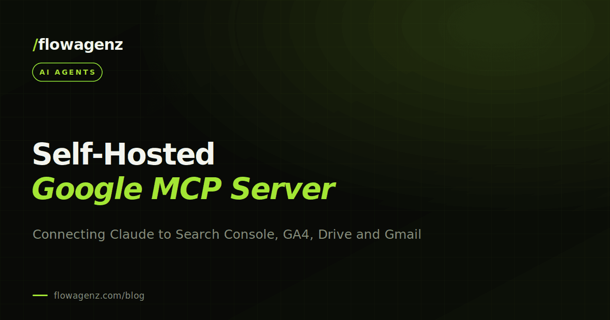 Building a Self-Hosted Google MCP Server for Claude