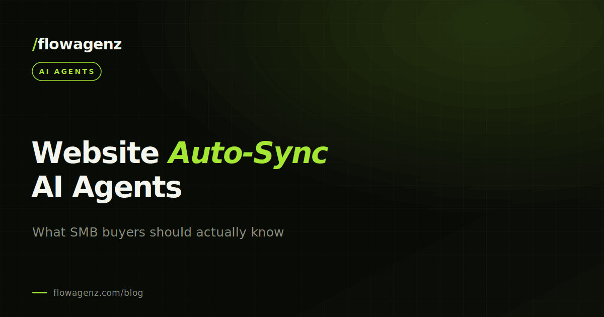 Website auto-sync AI agents: what SMB buyers should know