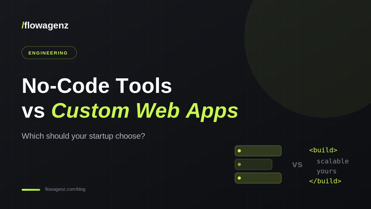 No-Code Tools vs Custom Web Apps: Which Should Your Startup Choose?