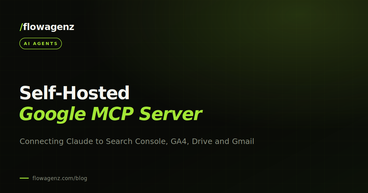Building a Self-Hosted Google MCP Server for Claude